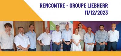 RENCONTRE - Groupe Liebherr le 11/12/2023