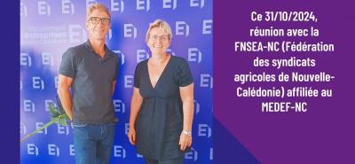 Réunion avec notre adhérent du secteur agricole stratégique pour la NC