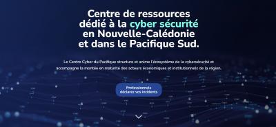 CYBERATTAQUES | LE CYBER CENTRE DU PACIFIQUE LANCE SON ACTION EN CALÉDONIE